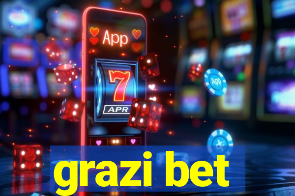 grazi bet